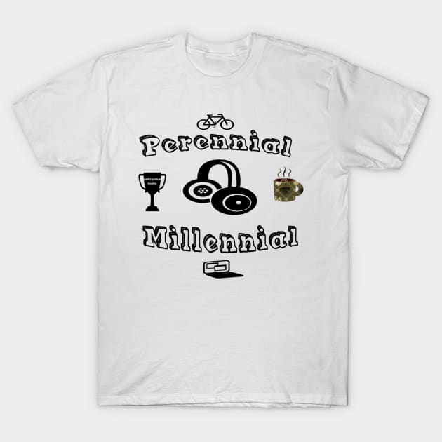 Perennial Millennial T-Shirt by iskybibblle